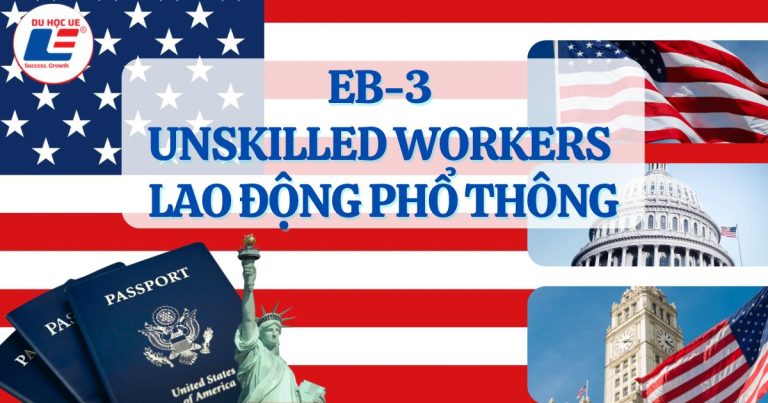 EB-3 UNSKILLED WORKERS – LAO ĐỘNG PHỔ THÔNG