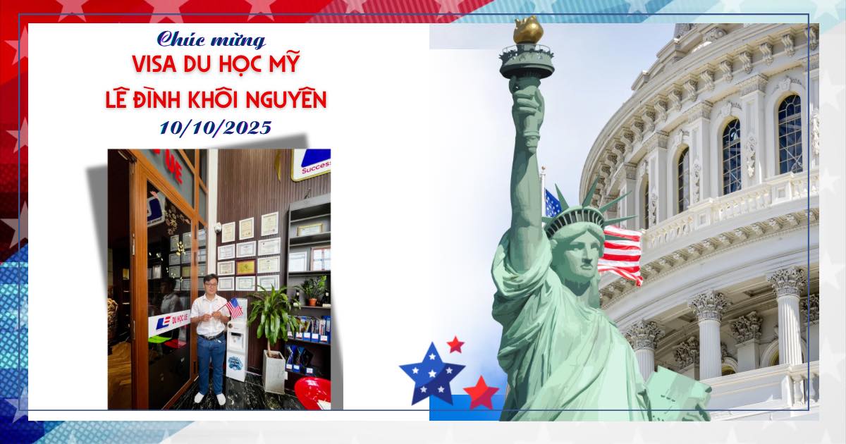 CHÚC MỪNG LÊ ĐÌNH KHÔI NGUYÊN – ĐẬU VISA DU HỌC MỸ